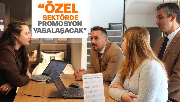 İYİ PARTİLİ ERYILMAZ, “ÖZEL SEKTÖRDE PROMOSYON YASALAŞACAK”