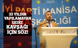 İYİ PARTİLİ ERYILMAZ’DAN 33 YILDIR YAPILAMAYAN GEDİZ KAVŞAĞI İÇİN SÖZ